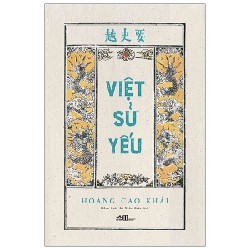 Việt Sử Yếu (Bìa Cứng) - Hoàng Cao Khải 142317