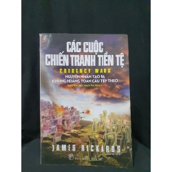 Các cuộc chiến tranh tiền tệ mới 70% 2017 HSTB.HCM205 James Rickaros SÁCH KINH TẾ - TÀI CHÍNH - CHỨNG KHOÁN 173427