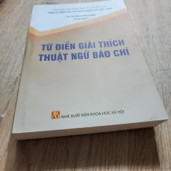 Từ điển giải thích thuật ngữ báo chí | quách thị gấm 956876