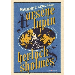 Arsène Lupin Đối Đầu Herlock Sholmès New 100% HCM.PO 344351