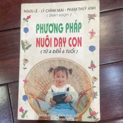 Phương pháp nuôi dạy con từ 4-6 tuổi / giáo dục nuôi con 