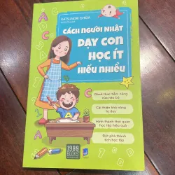 Cách người Nhật dạy con học ít hiểu nhiều giáo dục đánh thức tiềm năng não bộ