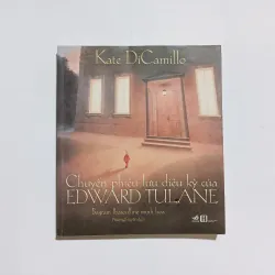 Chuyến Phiêu Lưu Diệu Kỳ Của Edward Tulane - Kate DiCamillo