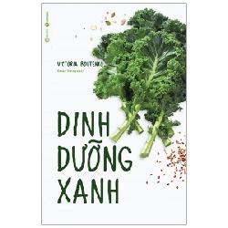 Dinh dưỡng xanh - Victoria Boutenko 2019 New 100% HCM.PO