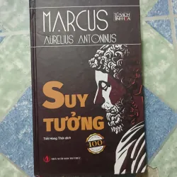 Suy tưởng ( ấn bản đặc biệt !00 số lượng có hạn) - Marcus Aurelius Antoninus
