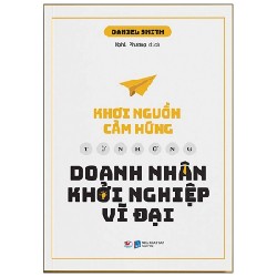 Khơi Nguồn Cảm Hứng Từ Những Doanh Nhân Khởi Nghiệp Vĩ Đại - Daniel Smith