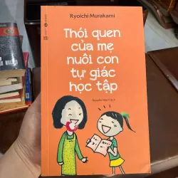 Thói quen của mẹ nuôi con tự giác học tập – Ryoichi Murakami | K2 999812