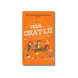 Nghệ thuật làm một teen chất lừ - Andy Cofe ; Andy Qhittaker Vanvosach