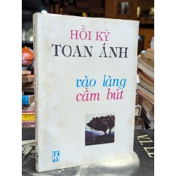 VÀO LÀNG CẦM BÚT - TOAN ÁNH