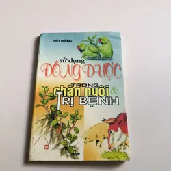 SỬ DỤNG TRONG CHĂN NUÔI TRỊ BỆNH  