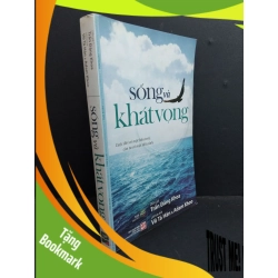 (TẶNG BOOKMARK) Sống và khát vọng mới 90% bẩn bìa, ố, tróc gáy 2013 RBK2811 Trần Đăng Khoa, Võ tá Hân, Adam Khoo VĂN HỌC