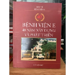 Bệnh viện E 40 năm xây dựng và phát triển