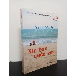 Tủ Sách Văn Học Anh - Xin Hãy Quên Em (2011) - Isabel Wolff Mới 90% HCM.ASB1903