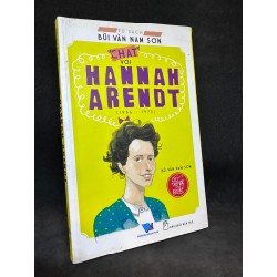 Chat với Hannah Arendt, Bùi Văn Nam Sơn, 2017, mới 80% (ố nhẹ) SBM1311 Oreka-Blogmeo 62094