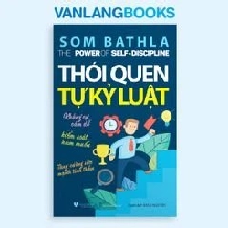 Thói Quen Tự Kỷ Luật (Tái Bản 2025) Som Bathla - Văn Lang Book KỸ NĂNG Blogmeo 27525