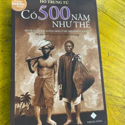 CÓ 500 NĂM NHƯ THẾ- HỒ TRUNG TÚ