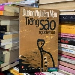 Tiếng sáo người em út - Dương Nghiễm Mậu 122651