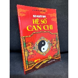 Đời Người Qua Hệ Số Can Chi, Nguyễn Nguyên Quân, Mới 80% (Ố Vàng), 2008 SBM0803 Oreka-Blogmeo 77281