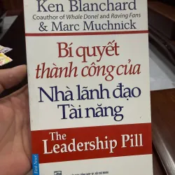 BÍ QUYẾT THÀNH CÔNG CỦA NHÀ LÃNH ĐẠO TÀI NĂNG – THE LEADERSHIP PILL- K5 1033816