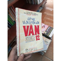 (TẶNG BOOKMARK) Giúp học và ôn luyện môn Văn 12 - Văn Long 1997 Tham khảo - luyện thi RBK-AK19