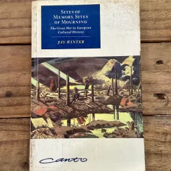 Sites of Memory, Sites of Mourning - Jay Winter