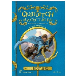 Quidditch Qua Các Thời Đại - Harry Potter Ngoại Truyện - J. K. Rowling (Mới 100%) Huyền bí, giả tưởng, kinh dị, NXB Trẻ - SÁCH ĐẠI HỌC