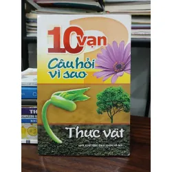 10 vạn câu hỏi vì sao – Thực vật – Ngọc Hà
