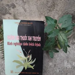 Những bài thuốc gia truyền kinh nghiệm chữa bách bệnh 