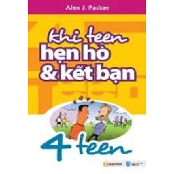 Khi Teen Hẹn Hò Và Kết Bạn - Alex J. Packer ASB.PO Oreka Blogmeo 230225