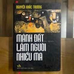 MẢNH ĐẤT LẮM NGƯỜI NHIỀU MA - NGUYỄN KHẮC TRƯỜNG