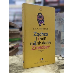 Zaches tí hon mệnh danh Zinnober - E.T.A.Hoffmann