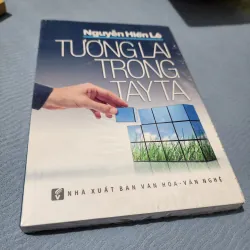 Tương lai trong tay ta | nguyễn hiến lê 930851