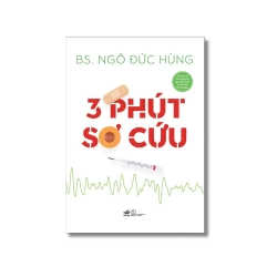 3 phút sơ cứu - Ngô Đức Hùng