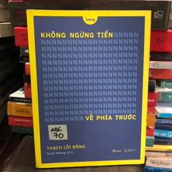 Không ngừng tiến về phía trước - Thạch Lôi Bằng 13539