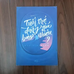 Tuổi trẻ đáng giá bao nhiêu