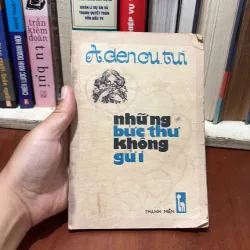 II Văn Học Nước Ngoài: Những Bức Thư Không Gửi - AĐEN CUTUI - 1987