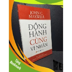 (TẶNG BOOKMARK) Đồng hành cùng vĩ nhân John C.Maxwel 2013 mới 90% RBK.ASB1309