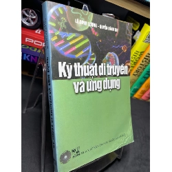 (TẶNG BOOKMARK) Kỹ thuật di truyền và ứng dụng 2004 mới 75% ố bẩn nhẹ viền ẩm cong góc nhỏ dưới Lê Đình Lương và Quyền Đình Thi RBK2905 SÁCH GIÁO TRÌNH, CHUYÊN MÔN