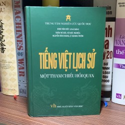 Tiếng Việt Lịch Sử  Một Tham Chiếu Hồi Quan- Đinh Văn Đức chủ biên- Sách mới 95%- Bìa cứng