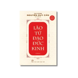 Lão Tử đạo đức kinh - Nguyễn Duy Cần