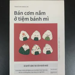 (Sách cũ) Bán cơm nắm ở tiệm bánh mì - Takafumi Kakiuchi - Thu Thuỷ dịch