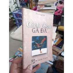 Cách Chọn Gà Đá - Vũ Hồng Anh mới 80% ố có viết, rách trang thông tin xuất bản Sách kiến thức tổng hợp HCM1004