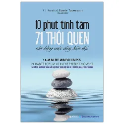 10 Phút Tĩnh Tâm - 71 Thói Quen Cân Bằng Cuộc Sống Hiện Đại - S. J. Scott, Barrie Davenport