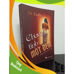 (TẶNG BOOKMARK) Chuyện Tình Một Đêm (2008) - Chi Xuyên Mới 90% RBK.ASB1903