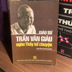 Giáo sư Trần Văn Giàu nghe Thầy kể chuyện