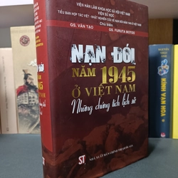 Nạn đói năm 1945 ở Việt Nam- Những chứng tích lịch sử