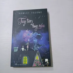 Tay tìm tay níu - Tác giả Hamlet Trương