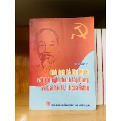 Chủ tịch Hồ Chí Minh với Hội nghị thành lập Đảng và Đại hội II, III của Đảng - GIÁO TRÌNH, CHUYÊN MÔN - VAVO1211