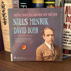 Những thiên tài làm thay đổi thế giới Niels Henrik David Bor