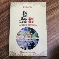 Tiểu thuyết - Phù sinh ngoại truyện - Bảy Đêm - Sa La Song Thu